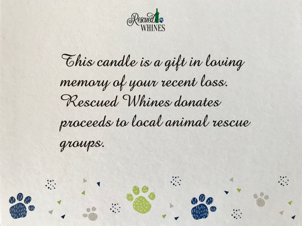 Include this sympathy card with a purchase of any of our candles for only  $1.00.  A wonderful way to send  your thoughts to someone with a recent pet loss.